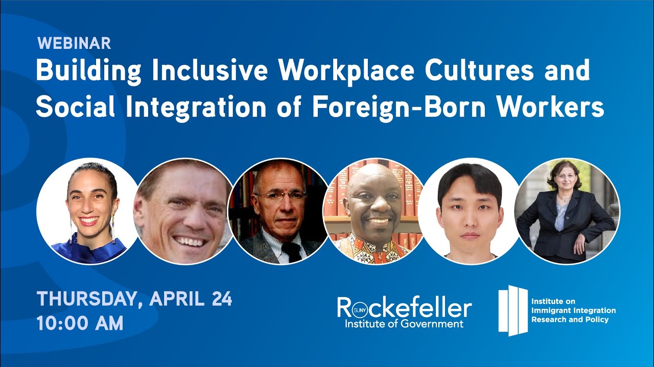 Building Inclusive Workplace Cultures and Social Integration of Foreign-Born Workers