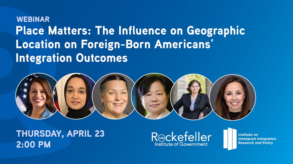 Place Matters: The Influence of Geographic Location on Foreign-Born Americans’ Integration Outcomes